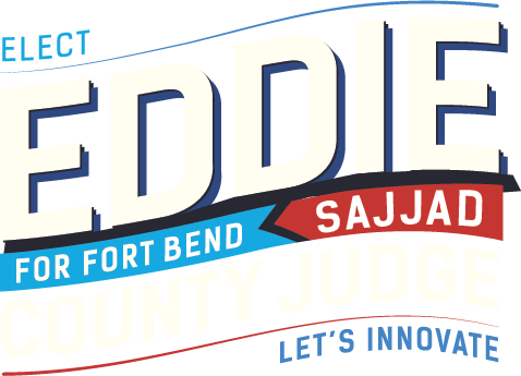 Eddie Sajjad for Fort Bend County Judge - March 2026